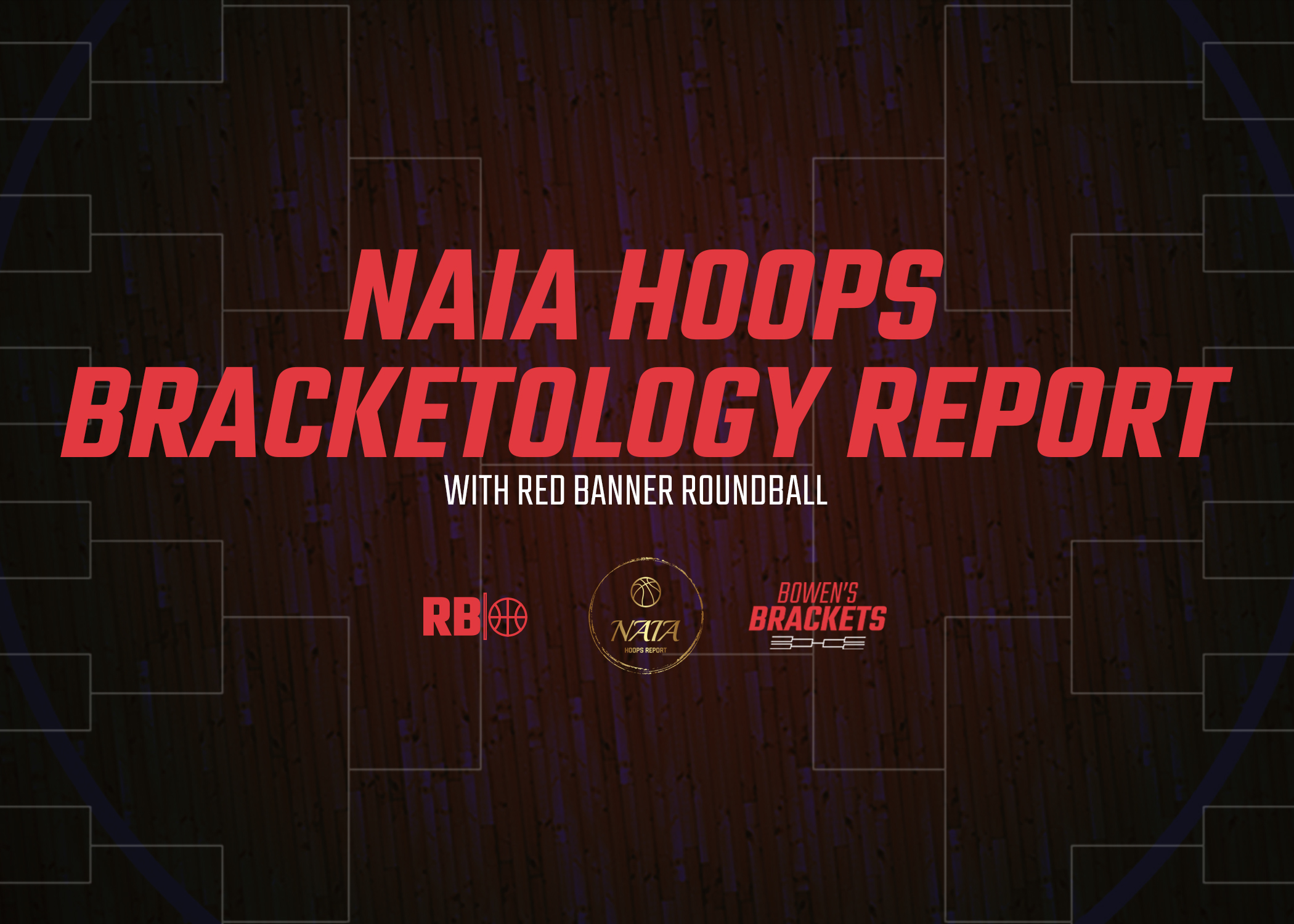 NAIA Hoops Bracketology Report
